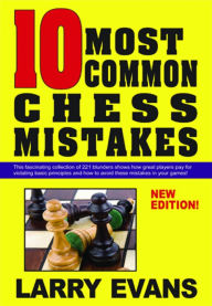 Title: 10 Most Common Chess Mistakes, Author: Larry Evans