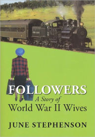 Title: Followers: A Story of World War II Wives, Author: June Stephenson