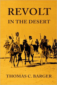 Title: Revolt in the Desert, Author: Thomas C. Barger