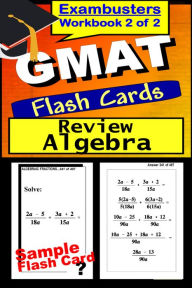 Title: GMAT Study Guide Algebra Review--GMAT Math Flashcards--GMAT Prep Workbook 2 of 2, Author: GMAT Ace Academics