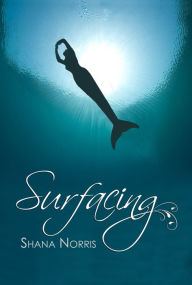 Title: Surfacing, Author: Shana Norris