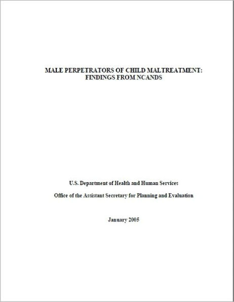 Male Perpetrators of Child Maltreatment: Findings from NCANDS