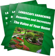 Title: LANDSCAPE GARDENING-Beautifies and Increases The Value Of Your Home, Author: Paul Kinkaid