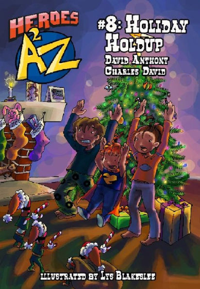 Heroes A2Z #8: Holiday Holdup