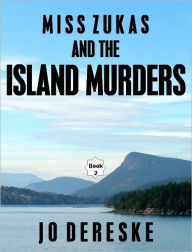 Title: Miss Zukas and the Island Murders, Author: Jo Dereske