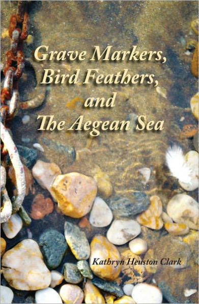 Grave Markers, Bird Feathers, and the Aegean Sea