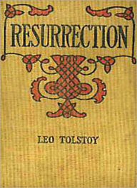 Title: Resurrection: A Fiction/Literature, Romance Classic By Leo Tolstoy! AAA+++, Author: Leo Tolstoy