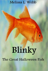 Title: Blinky, The Great Halloween Fish, Author: Melissa L. Webb