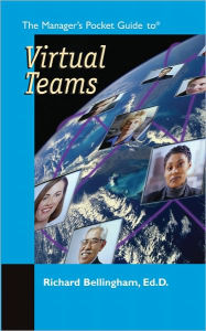 Title: The Manager's Pocket Guide to Virtual Teams, Author: Richard Bellingham Ed.D.