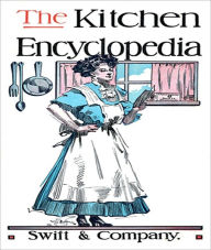 Title: The Kitchen Encyclopedia: A Cooking Classic By Anonymous!, Author: anonymous