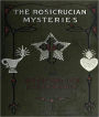 The Rosacrucian Mysteries: An Elementary Exposition of Their Secret Teachings! A Religious/Occult Classic By Max Heindel!