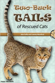 Title: Two-Buck Tails of Rescued Cats, Author: Kyla Duffy