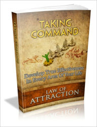 Title: Taking Command - Develop True Effectiveness In Every Area Of Your Life, Author: Irwing