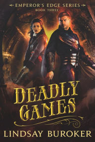 Title: Deadly Games (The Emperor's Edge Book 3), Author: Lindsay Buroker