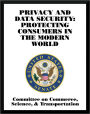 Privacy and Data Security: Protecting Consumers in the Modern World