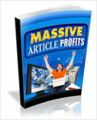Title: Massive Article Profits How To Dominate Your Niche Boosting Your Profits, Author: Lou Diamond