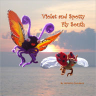 Title: VIolet and Spotty Fly South, Author: Natasha Guruleva