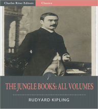 Title: The Jungle Books: All Volumes (Illustrated), Author: Rudyard Kipling