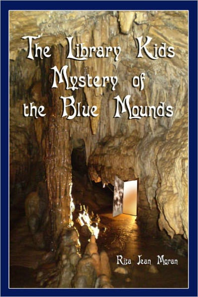 The Library Kids Mystery of the Blue Mounds