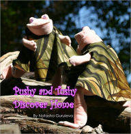 Title: Pushy and Tushy Discover Home, Author: Natasha Guruleva