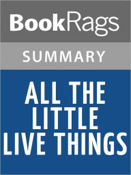 Title: All the Little Live Things by Wallace Stegner l Summary & Study Guide, Author: BookRags