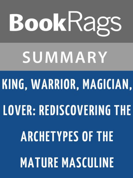 King, Warrior, Magician, Lover by Robert Moore l Summary & Study Guide