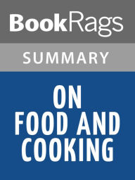 Title: On Food and Cooking by Harold McGee l Summary & Study Guide, Author: BookRags