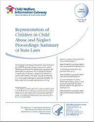 Title: Representation of Children in Child Abuse and Neglect Proceedings: Summary of State Laws, Author: Child Welfare Information Gateway