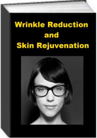 Title: Wrinkle Reduction and Skin Rejuvenation, Author: Jack Earl