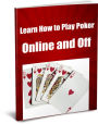 Learn How to Play Poker Online and Off