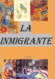 Title: LA INMIGRANTE, Author: Maria Rodriguez