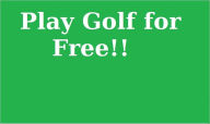 Title: Play Golf For Free!!, Author: Jerome Davidson