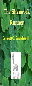 Title: THE SHAMROCK RUNNER, Author: Emmett Saunders