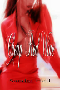 Title: Cheap Red Wine, Author: Sandra Hall