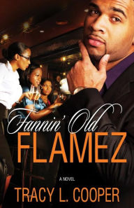 Title: Fannin' Old Flamez, Author: Tracy Cooper