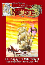 Title: Voyage to Silvermight (An Epic Fantasy Adventure Series, Knightscares Book 4), Author: David Anthony