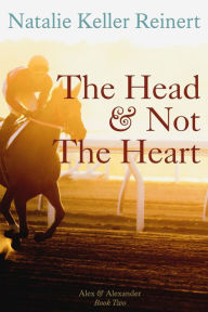 Title: The Head and Not The Heart, Author: Natalie Keller Reinert