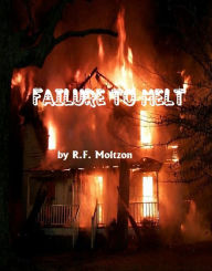 Title: Failure to Melt, Author: R.F. Moltzon