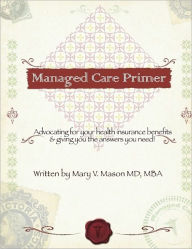 Title: Managed Care Primer, Author: Mary Mason MD