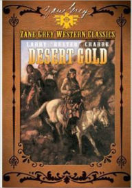 Desert Gold by Zane Grey – A hero rescue a beautiful lady, classic western adventure, our hero, Richard Gale must rescue a beautiful woman from a ruthless bandit
