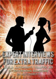 Title: Expert Interviews For Extra Traffic, Author: Anonymous