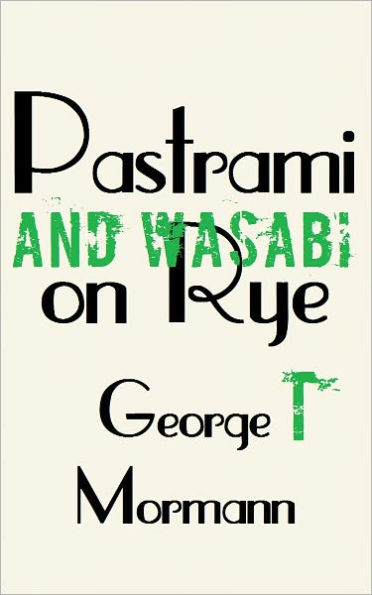 Pastrami and Wasabi on Rye