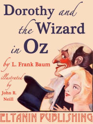 Title: Dorothy and the Wizard in Oz [Illustrated], Author: L. Frank Baum