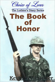 Title: Choice of Loves / The Book of Honor, Author: Kevin Lee Luthier