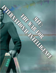 Title: The War for International Intelligence, Author: Luke Strayor