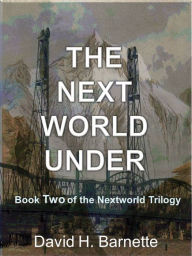 Title: Next World Under, Author: David H. Barnette