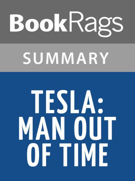 Tesla: Man Out of Time by Margaret Cheney l Summary & Study Guide