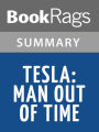 Tesla: Man Out of Time by Margaret Cheney l Summary & Study Guide