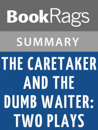 Title: The Caretaker and the Dumb Waiter: Two Plays by Harold Pinter l Summary & Study Guide, Author: BookRags