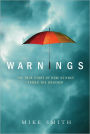 Warnings: The True Story of How Science Tamed the Weather